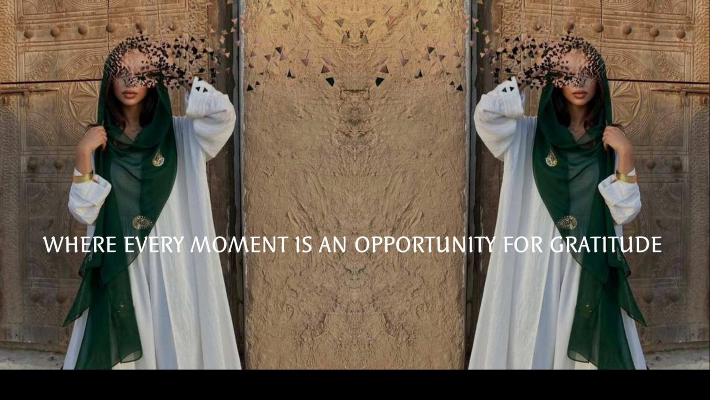 Every moment is an opportunity for gratitude